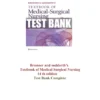 Brunner and Suddarths Textbook of Medical-Surgical Nursing 14 Edition Test Bank Brunner & Suddarth’s Textbook of Medical-Surgical Nursing 14 Edition Test Bank