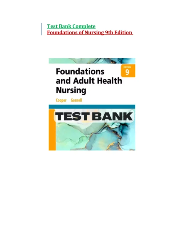 Foundations of Nursing 9th Edition Cooper Test Bank Foundations of Nursing 9th Edition Cooper Test Bank