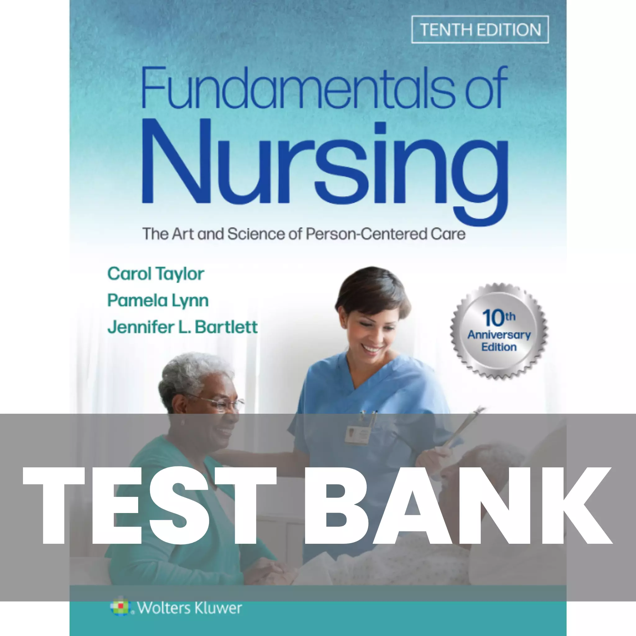 Fundamentals Of Nursing 10th Edition By Taylor Test Bank Nursingrade