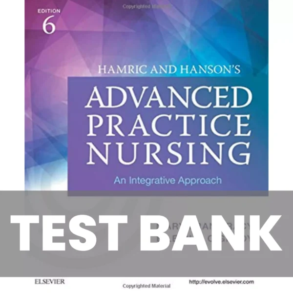 Hamric and Hanson's Advanced Practice Nursing 6th Edition Test Bankننننن