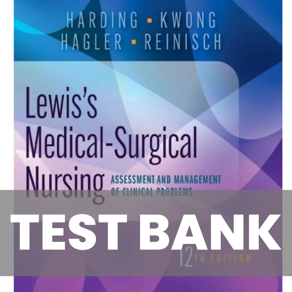 Lewis’s Medical-Surgical Nursing Clinical Problem 12th Edition Harding ...