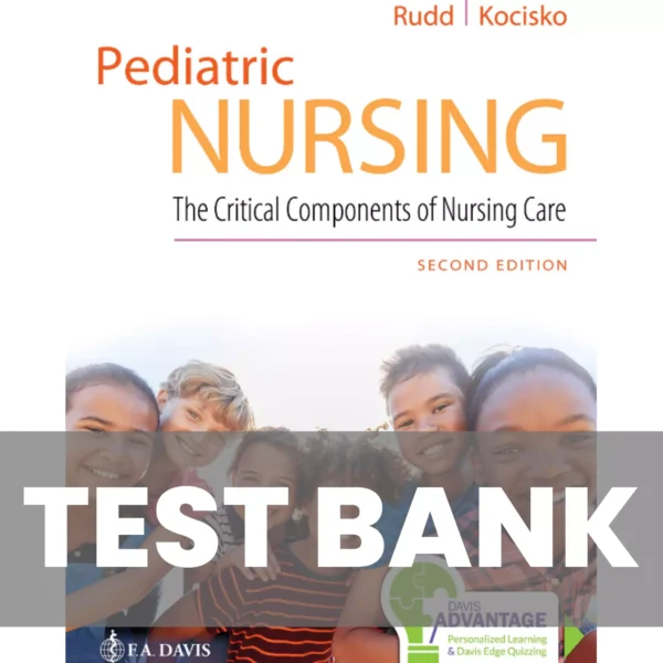 Pediatric Nursing The Critical Components of Nursing Care 2nd Edition Rudd Test Bank Pediatric Nursing The Critical Components of Nursing Care 2nd Edition Rudd Test Bank