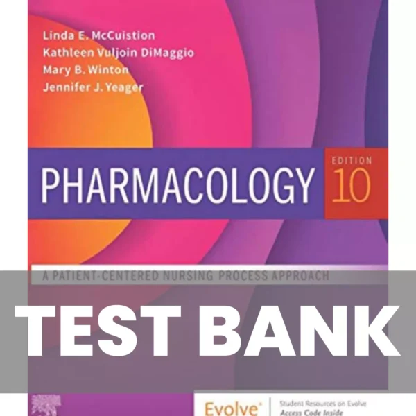 Pharmacology A Patient-Centered Nursing Process Approach 10th Edition Test Bank