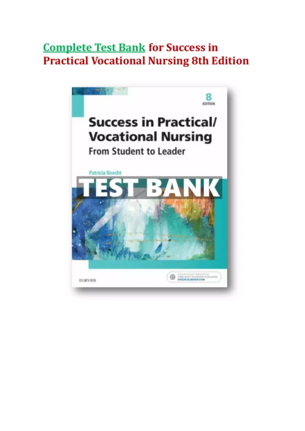 Success in Practical Vocational Nursing 8th Edition Test Bank