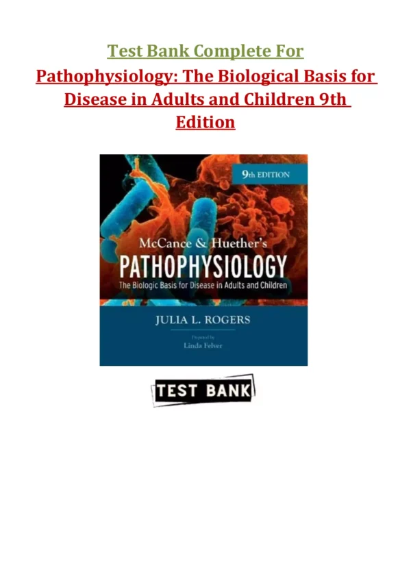 Pathophysiology 9th Edition by McCance Test Bank Pathophysiology 9th Edition by McCance Test Bank