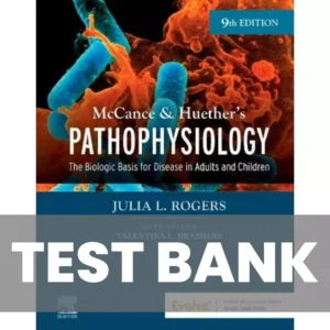 Pathophysiology 9th Edition by McCance Test Bank Pathophysiology 9th Edition by McCance Test Bank