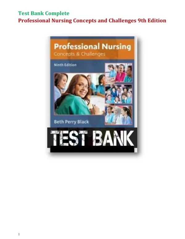 Professional Nursing Concepts and Challenges 9th Edition Test Bank Professional Nursing Concepts and Challenges 9th Edition Test Bank