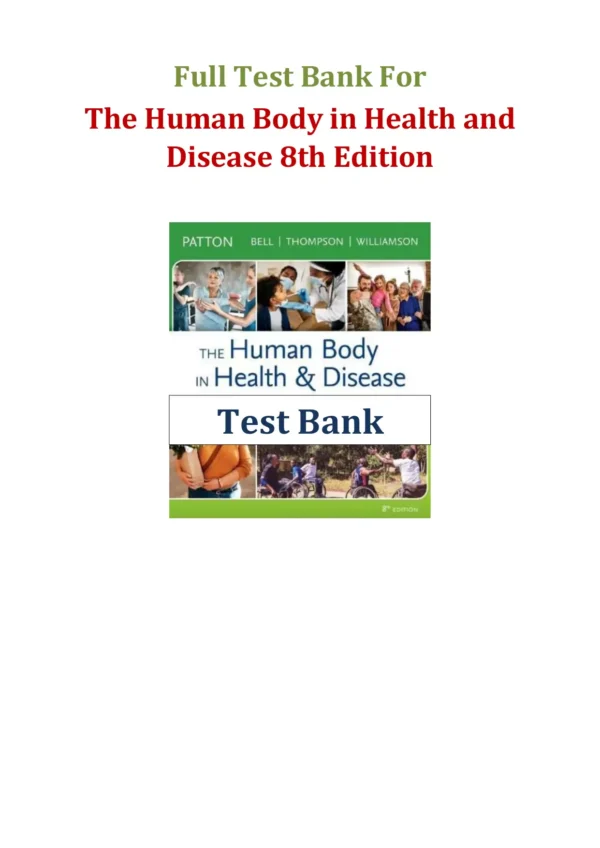 The Human Body in Health and Disease 8th Edition by Patton Test Bank The Human Body in Health and Disease 8th Edition by Patton Test Bank