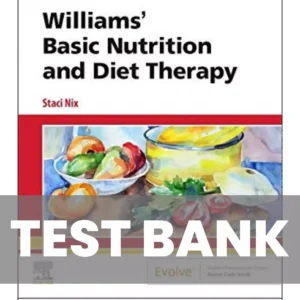 Williams Basic Nutrition and Diet Therapy 16th Edition Test Bank