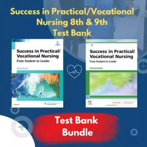 Success In Practical Vocational Nursing 8th & 9th Edition Knecht Test Bank Success In Practical Vocational Nursing 8th & 9th Edition Knecht Test Bank