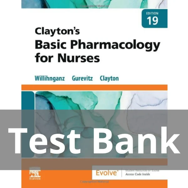 Clayton’s Basic Pharmacology for Nurses 19th Edition Test Bank