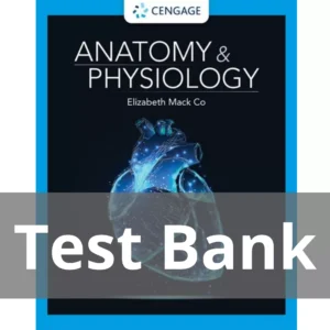 Anatomy and Physiology 1st Edition by Elizabeth Co Test Bank