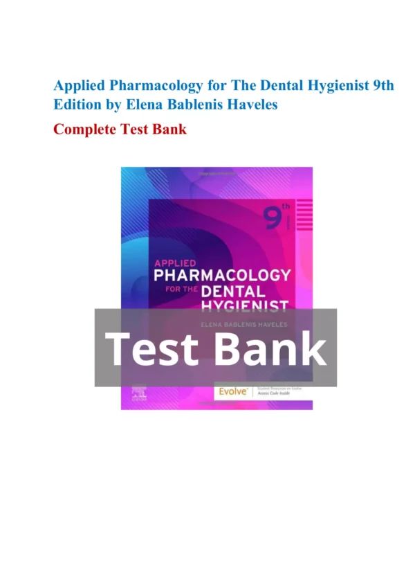 Applied Pharmacology for The Dental Hygienist 9th Edition by Elena Bablenis Haveles Test Bank_Page1 Applied Pharmacology for The Dental Hygienist 9th Edition by Elena Bablenis Haveles Test Bank