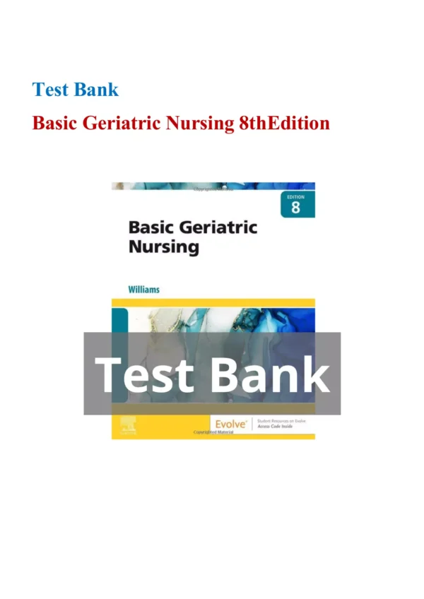 Basic Geriatric Nursing 8th Edition by Patricia A. Williams Test Bank_Page1 Basic Geriatric Nursing 8th Edition by Patricia A. Williams Test Bank
