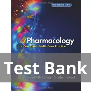 Pharmacology for Canadian Health Care Practice 3rd Edition Lilley Test Bank
