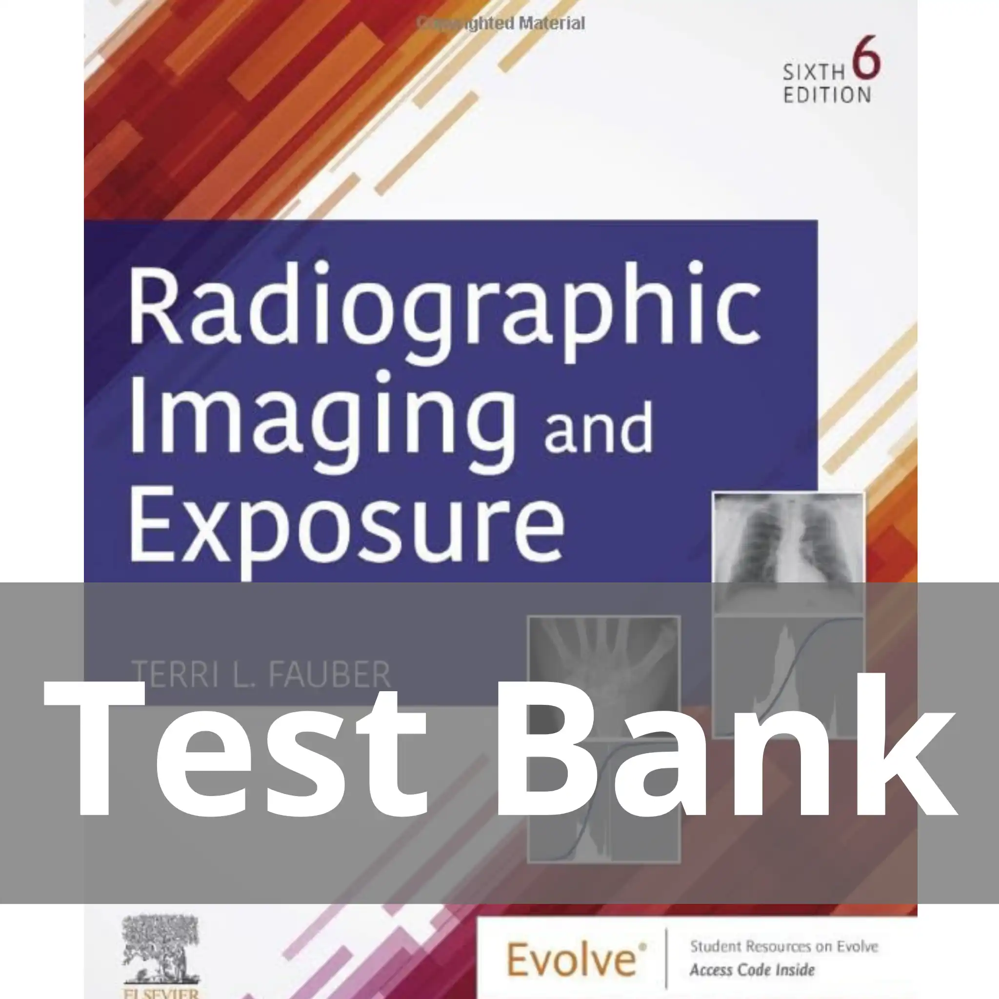 Radiographic Imaging and Exposure 6th Edition by Terri L. Fauber Test