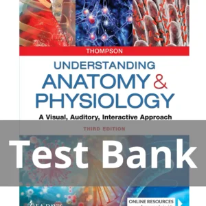 Understanding Anatomy & Physiology 3rd Edition Gale Sloan Thompson Test Bank Understanding Anatomy & Physiology 3rd Edition Gale Sloan Thompson Test Bank