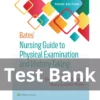 Bates' Nursing Guide to Physical Examination and History Taking 3rd Edition Test Bank