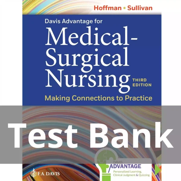 Medical-Surgical Nursing Making Connections to Practice 3rd Edition Janice J. Hoffman Test Bank