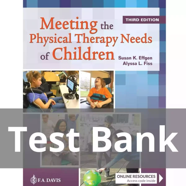 Meeting the Physical Therapy Needs of Children Third Edition Test Bank