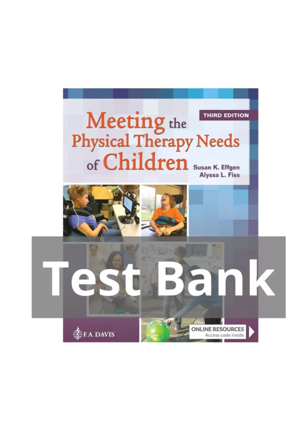 Meeting the Physical Therapy Needs of Children Third Edition Test Bank