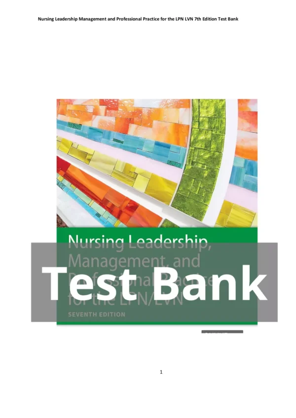 Nursing Leadership Management and Professional Practice for the LPN LVN 7th Edition Test Bank_Page1.webp-001 Nursing Leadership Management and Professional Practice for the LPN LVN 7th Edition Test Bank