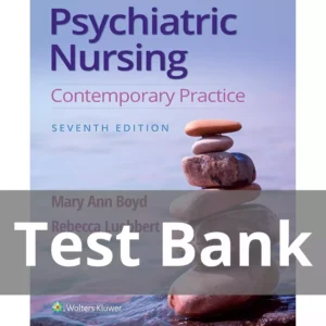 Psychiatric Nursing Contemporary Practice 7th Edition by Ann Boyd Test Bank Psychiatric Nursing Contemporary Practice 7th Edition by Ann Boyd Test Bank