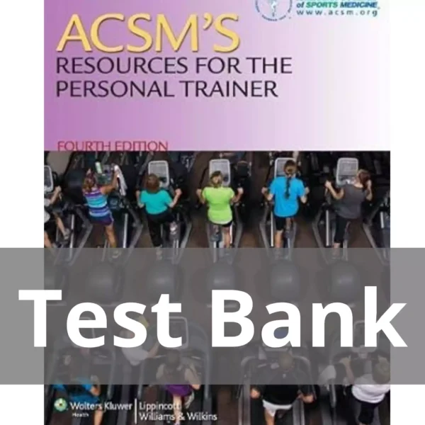 ACSM's Resources for the Personal Trainer Fourth Edition Test Bank