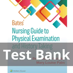 Bates' Nursing Guide to Physical Examination and History Taking 3rd Edition Test Bank