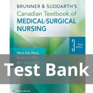 Brunner & Suddarth's Canadian Textbook of Medical-Surgical Nursing 3rd Edition Test Bank