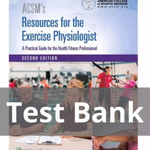 ACSM's Resources for the Exercise Physiologist Second Edition ACSM Test Bank