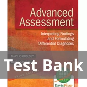 Advanced Assessment 3rd Edition Mary Jo Goolsby Test Bank