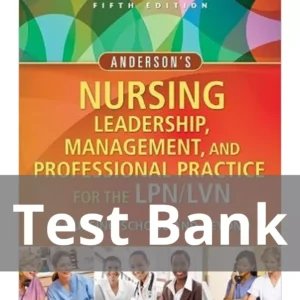 Anderson's Nursing Leadership Management And Professional Practice 5th Edition Tamara R. Dahlkemper Test Bank