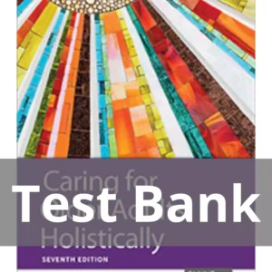 Caring For Older Adults Holistically 7th Edition Tamara R. Dahlkemper Test Bank