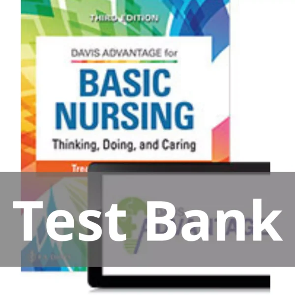 Davis Advantage For Basic Nursing Thinking Doing And Caring 2nd Edition Leslie S. Treas Test Bank