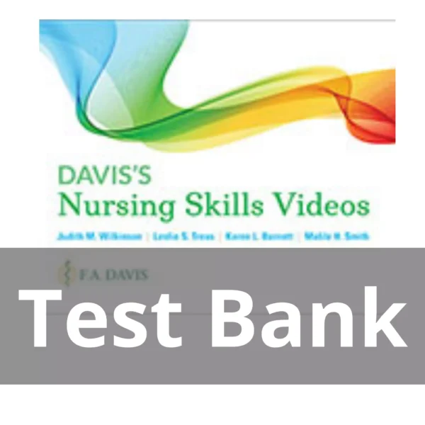 Davis's Nursing Skills Videos (online Streaming) Judith M. Wilkinson Test Bank