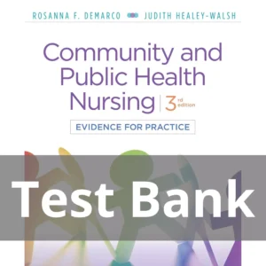 DeMarco and Healey-Walsh Community and Public Health Nursing 3rd Edition Test Bank DeMarco and Healey-Walsh Community and Public Health Nursing Evidence for Practice 3rd Edition Test Bank