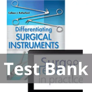 Differentiating Surgical Instruments 3rd Edition Colleen J. Rutherford Test Bank Differentiating Surgical Instruments 3rd Edition Colleen J. Rutherford Test Bank
