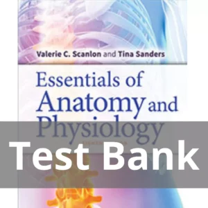 Essentials Of Anatomy And Physiology 8th Edition Valerie C. Scanlon Test Bank