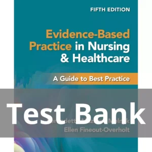 Evidence-Based Practice in Nursing test bank nursing