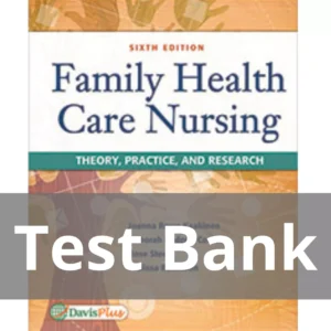 Family Health Care Nursing Theory Practice And Research 6th Edition Joanna Rowe Kaakinen Test Bank