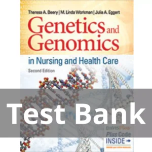 Genetics And Genomics In Nursing And Health Care 2nd Edition Theresa A. Beery Test Bank Genetics And Genomics In Nursing And Health Care 2nd Edition Theresa A. Beery Test Bank