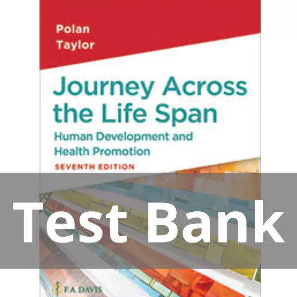 Journey Across The Life Span Human Development And Health Promotion 7th Edition Test Bank