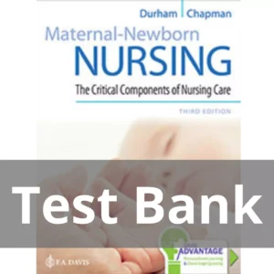 Maternal-newborn Nursing The Critical Components Of Nursing Care 3rd Edition Roberta Durham Test Bank