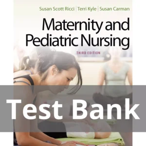Maternity and Pediatric Nursing 3rd Edition by Susan Ricci Test Bank test bank nursing