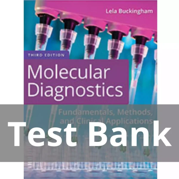 Molecular Diagnostics 3rd Edition Lela Buckingham Test Bank