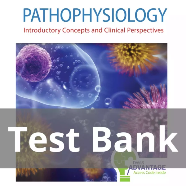 Pathophysiology Introductory Concepts And Clinical Perspectives Theresa Capriotti Test Bank Pathophysiology Introductory Concepts And Clinical Perspectives Theresa Capriotti Test Bank
