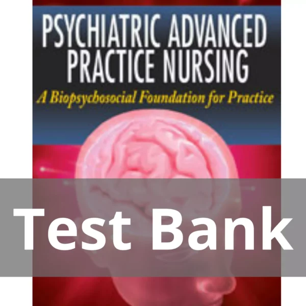 Psychiatric Advanced Practice Nursing A Biopsychosocial Foundation For Practice Test Bank Psychiatric Advanced Practice Nursing A Biopsychosocial Foundation For Practice Test Bank