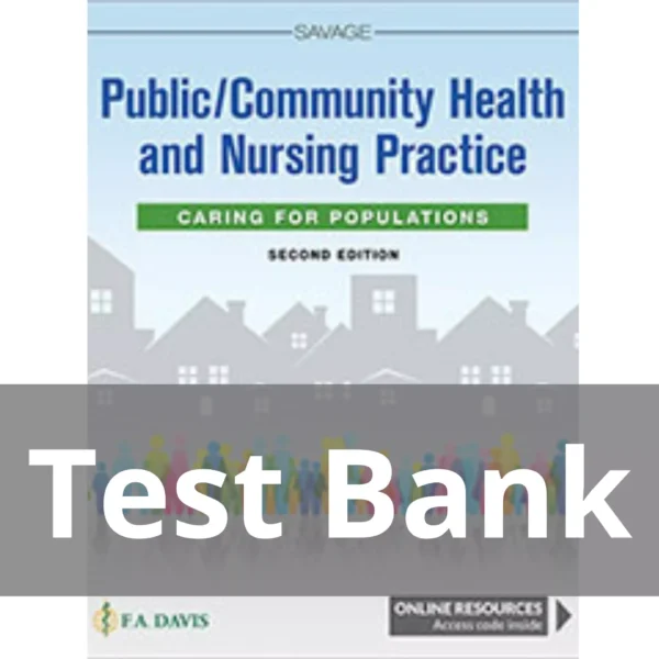 Public Community Health And Nursing Practice 2nd Edition Christine L. Savage Test Bank