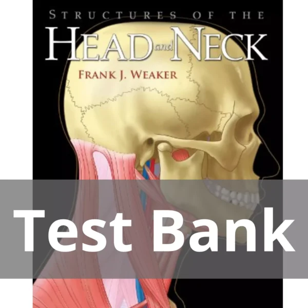 Structures Of The Head And Neck Frank J. Weaker Test Bank Structures Of The Head And Neck Frank J. Weaker Test Bank